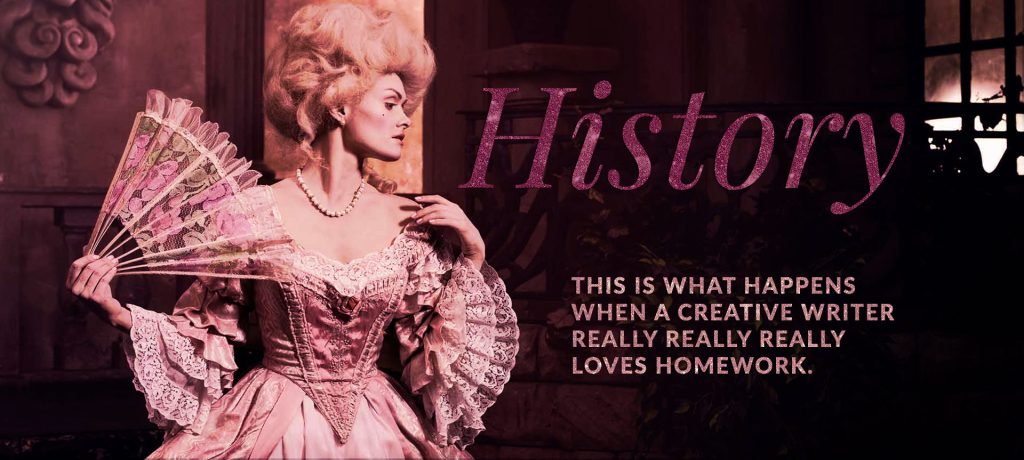 History: This is what happens when a creative writer really really really loves homework.