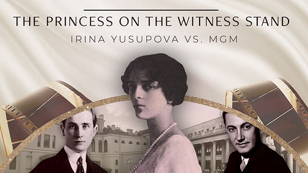 Video thumbnail for "The Princess on the Witness Stand: Irina Yusupova vs. MGM"